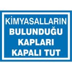İzmir Serigrafi Kimyasalların Bulunduğu Kapları Kapalı Tutunuz Galvaniz Uyarı Levhası 35 x 50 cm