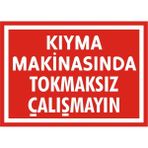 İzmir Serigrafi Kıyma Makinasında Tokmaksız Çalışmayın Galvaniz Uyarı Levhası 35 x 50 cm