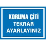 İzmir Serigrafi Koruma Çiti Tekrar Ayarlayınız Galvaniz Uyarı Levhası 25 x 35 cm