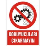 İzmir Serigrafi Koruyucuları Çıkarmayın Galvaniz Uyarı Levhası 35 x 50 cm