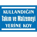 İzmir Serigrafi Kullandığın Takım ve Malzemeyi Yerine Koy Galvaniz Uyarı Levhası 17,5 x 25 cm
