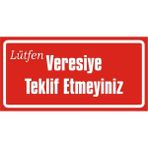İzmir Serigrafi Lütfen Veresiye Teklif Etmeyiniz 2.6 mm PVC Uyarı Levhası 17 x 35 cm