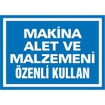 İzmir Serigrafi Makina Alet ve Malzemeni Özenli Kullan 2.6 mm PVC Uyarı Levhası 17,5 x 25 cm