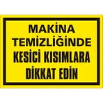 İzmir Serigrafi Makina Temizliğinde Kesici Kısımlara Dikkat Edin 2.6 mm PVC Uyarı Levhası 17,5 x 25 cm