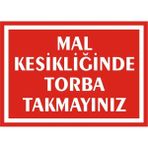 İzmir Serigrafi Mal Kesikliğinde Torba Takmayınız 2.6 mm PVC Uyarı Levhası 35 x 50 cm