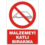 İzmir Serigrafi Malzemeyi Katlı Bırakma Galvaniz Uyarı Levhası 25 x 35 cm