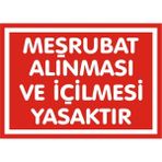 İzmir Serigrafi Meşrubat Alınması ve İçilmesi Yasaktır 2.6 mm PVC Uyarı Levhası 17,5 x 25 cm
