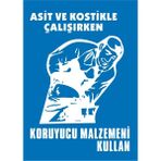 İzmir Serigrafi Modülkon Asit ve Kostikle Çalışırken Koruyucu Malzemeni Kullan 25 x 35 cm 2.6 mm PVC Uyarı Levhası