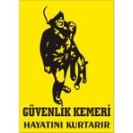İzmir Serigrafi Modülkon Güvenlik Kemeri Hayatını Kurtarır 25 x 35 cm 2.6 mm PVC Uyarı Levhası
