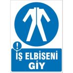 İzmir Serigrafi Modülkon Iş Elbiseni Giy 25 x 35 cm 2.6 mm PVC Uyarı Levhası