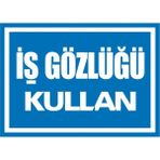 İzmir Serigrafi Modülkon Iş Gözlüğü Kullan 25 x 35 2.6 mm PVC Uyarı Levhası