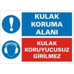 İzmir Serigrafi Modülkon Kulak Koruma Alanı / Kulak Koruyucusuz Girilmez 25 x 35 cm 2.6 mm PVC Uyarı Levhası