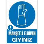 İzmir Serigrafi Modülkon Manşetli Eldiven Giyiniz 25 x 35 cm 2.6 mm PVC Uyarı Levhası