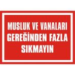 İzmir Serigrafi Musluk ve Vanaları Gereğinden Fazla Sıkmayın Galvaniz Uyarı Levhası 25 x 35 cm