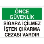 İzmir Serigrafi Önce Güvenlik Sigara İçilmez İşten Çıkarma Cezası Vardır Galvaniz Uyarı Levhası 35 x 50 cm