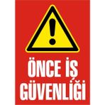 İzmir Serigrafi Önce İş Güvenliği Galvaniz Uyarı Levhası 17,5 x 25 cm