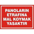 İzmir Serigrafi Panoların Etrafına Mal Koymak Yasaktır Galvaniz Uyarı Levhası 25 x 35 cm
