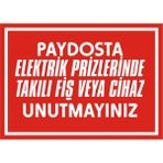 İzmir Serigrafi Paydosta Elektrik Prizlerinde Takılı Fiş veya Cihaz Unutmayınız Galvaniz Uyarı Levhası 17,5 x 25 cm