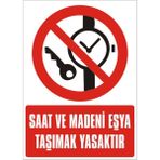 İzmir Serigrafi Saat ve Madeni Eşya Taşımak Yasaktır 2.6 mm PVC Uyarı Levhası 35 x 50 cm