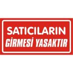 İzmir Serigrafi Satıcıların Girmesi Yasaktır Galvaniz Uyarı Levhası 17 x 35 cm