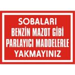 İzmir Serigrafi Sobaları Benzin Mazot Gibi Parlayıcı Maddelerle Yakmayınız Galvaniz Uyarı Levhası 17,5 x 25 cm