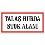 İzmir Serigrafi Talaş Hurda Stok Alanı Galvaniz Uyarı Levhası 17 x 35 cm