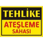 İzmir Serigrafi Tehlike Ateşleme Sahası Galvaniz Uyarı Levhası 25 x 35 cm