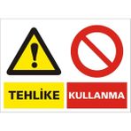 İzmir Serigrafi Tehlike Kullanma 2.6 mm PVC Uyarı Levhası 17,5 x 25 cm