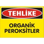 İzmir Serigrafi Tehlike Organik Peroksitler Galvaniz Uyarı Levhası 35 x 50 cm