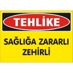 İzmir Serigrafi Tehlike Sağlığa Zararlı Tehlikeli 2.6 mm PVC Uyarı Levhası 25 x 35 cm