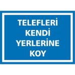 İzmir Serigrafi Telefleri Kendi Yerlerine Koy Galvaniz Uyarı Levhası 17,5 x 25 cm