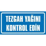 İzmir Serigrafi Tezgah Yağını Kontrol Edin Galvaniz Uyarı Levhası 17 x 35 cm