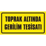 İzmir Serigrafi Toprak Altında Gerilim Tesisatı Galvaniz Uyarı Levhası 17 x 35 cm