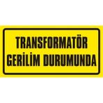 İzmir Serigrafi Transformatör Gerilim Durumunda 2.6 mm PVC Uyarı Levhası 17 x 35 cm