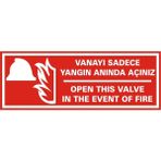 İzmir Serigrafi Vanayı Sadece Yangın Anında Açınız / Open This Valve 2.6 mm PVC Uyarı Levhası 17 x 35 cm