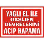 İzmir Serigrafi Yağlı El ile Oksijen Devrelerini Açıp Kapama Galvaniz Uyarı Levhası 35 x 50 cm