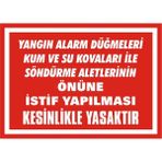 İzmir Serigrafi Yangın Alarm Düğmeleri Kum ve Su Kovaları ile Söndürme Aletlerinin Önüne İstif Yapılması Kesinlikle Yasaktır 2.6 mm PVC Uyarı Levhası 35 x 50 cm