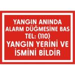 İzmir Serigrafi Yangın Anında Alarm Düğmesine Bas Tel: 110 Yangın Yerini ve İsmini Bildir Galvaniz Uyarı Levhası 17,5 x 25 cm