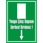 İzmir Serigrafi Yangın Çıkış Kapısını Serbest Bırakınız Galvaniz Uyarı Levhası 35 x 50 cm