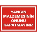 İzmir Serigrafi Yangın Malzemesinin Önünü Kapatmayınız 2.6 mm PVC Uyarı Levhası 35 x 50 cm