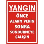 İzmir Serigrafi Yangın Önce Alarm Verin Sonra Söndürmeye Çalışın Galvaniz Uyarı Levhası 25 x 35 cm