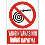 İzmir Serigrafi Yangın Vanasının Önünü Kapatma 2.6 mm PVC Uyarı Levhası 35 x 50 cm