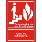 İzmir Serigrafi Yangında Çıkış İçin Merdiveni Kullanın Asansörü Kullanmayın 2.6 mm PVC Uyarı Levhası 17,5 x 25 cm