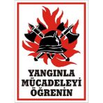 İzmir Serigrafi Yangınla Mücadeleyi Öğrenin 2.6 mm PVC Uyarı Levhası 17,5 x 25 cm