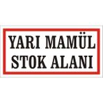 İzmir Serigrafi Yarı Mamül Stok Alanı 2.6 mm PVC Uyarı Levhası 17 x 35 cm