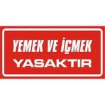 İzmir Serigrafi Yemek ve Içmek Yasaktır 2.6 mm PVC Uyarı Levhası 17 x 35 cm