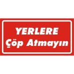 İzmir Serigrafi Yerlere Çöp Atmayınız 2.6 mm PVC Uyarı Levhası 17 x 35 cm