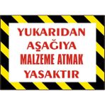 İzmir Serigrafi Yukarıdan Aşağıya Malzeme Atmak Yasaktır Galvaniz Uyarı Levhası 35 x 50 cm