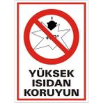 İzmir Serigrafi Yüksek Isıdan Koruyun 2.6 mm PVC Uyarı Levhası 17,5 x 25 cm