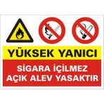 İzmir Serigrafi Yüksek Yanıcı Sigara İçilmez Açık Alev Yasaktır 2.6 mm PVC Uyarı Levhası 35 x 50 cm